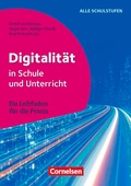 Cover: Digitalit&auml;t in Schule und Unterricht - Ein Leitfaden f&uuml;r die Praxis - Cornelsen P&auml;dagogik