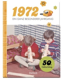 Abbildung von: 1972 - Ein ganz besonderer Jahrgang - Pattloch Geschenkbuch