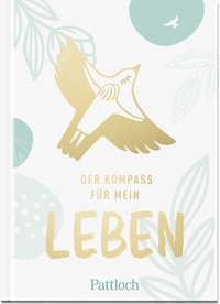 Abbildung von: Der Kompass für mein Leben - Pattloch Geschenkbuch
