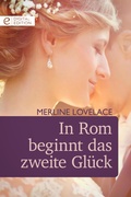 Cover: In Rom beginnt das zweite Gl&uuml;ck - CORA Verlag