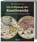 Cover: Die Erfindung der Kontinente - Theiss in Herder