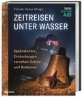 Bild: Zeitreisen unter Wasser - Theiss in Herder
