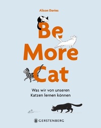 Abbildung von: Be More Cat - Gerstenberg