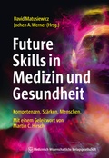 Cover: Future Skills in Medizin und Gesundheit - MWV Medizinisch Wissenschaftliche Verlagsgesellschaft