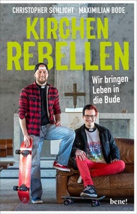 Abbildung von: Kirchenrebellen - bene! eBook