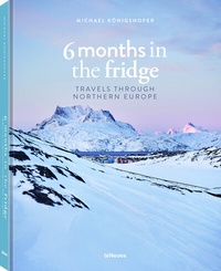 Abbildung von: 6 Months in the Fridge - teNeues Verlag ein Imprint des Gestalten Verlags