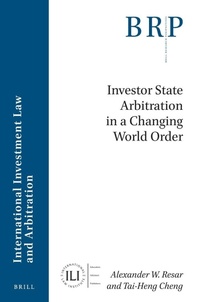 Enlarge image Cover: Investor State Arbitration in a Changing World Order - Brill