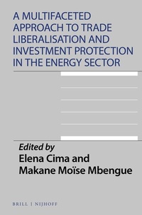 Abbildung von: A Multifaceted Approach to Trade Liberalisation and Investment Protection in the Energy Sector - Martinus Nijhoff