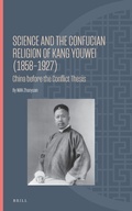 Cover: Science and the Confucian Religion of Kang Youwei (1858-1927) - Brill