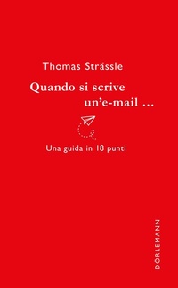 Enlarge image Cover: Quando si scrive un'e-mail . - Dörlemann