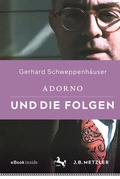 Cover: Adorno und die Folgen - J.B. Metzler