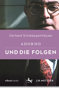 Abbildung von: Adorno und die Folgen - J.B. Metzler