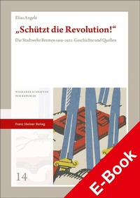 Abbildung von: "Schützt die Revolution!" - Franz Steiner Verlag