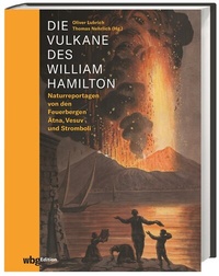 Abbildung von: Die Vulkane des William Hamilton - wbg Edition in Herder