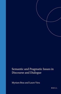 Enlarge image Cover: Semantic and Pragmatic Issues in Discourse and Dialogue - Brassey's (UK) Ltd