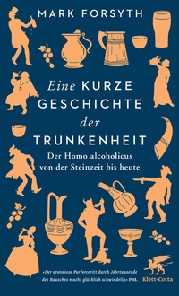 Abbildung von: Eine kurze Geschichte der Trunkenheit - Klett-Cotta
