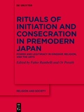 Cover: Rituals of Initiation and Consecration in Premodern Japan - De Gruyter
