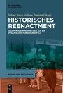 Cover: Historisches Reenactment - De Gruyter Oldenbourg