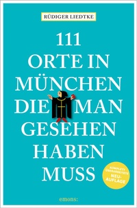 Abbildung von: 111 Orte in München, die man gesehen haben muss, Band 1 - Emons Verlag