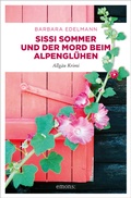 Cover: Sissi Sommer und der Mord beim Alpengl&uuml;hen - Emons Verlag