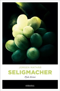 Abbildung von: Seligmacher - Emons Verlag