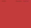 Cover: Laudatio, Barbara K&ouml;hler - Thomas Huber - K&ouml;nig, Walther