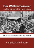 Abbildung von: Der Weltverbesserer - der es nicht lassen kann - BoD - Books on Demand
