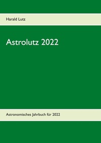 Abbildung von: Astrolutz 2022 - BoD - Books on Demand