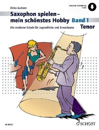 Abbildung von: Saxophon spielen - mein schönstes Hobby - Schott Music