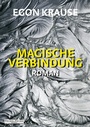 Cover: Magische Verbindung - Fischer, R. G.