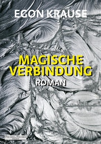 Enlarge image Cover: Magische Verbindung - Fischer, R. G.