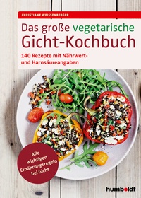 Abbildung von: Das große vegetarische Gicht-Kochbuch - Humboldt Verlag