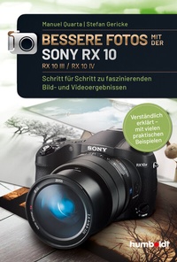 Abbildung von: Bessere Fotos mit der SONY RX 10. RX10 lll / RX10 IV - Humboldt Verlag