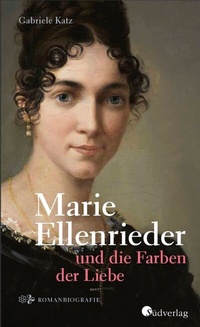 Abbildung von: Marie Ellenrieder und die Farben der Liebe - Südverlag