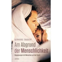 Abbildung von: Am Abgrund der Menschlichkeit - adeo Verlag