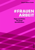 Cover: #Frauenarbeit - NZZ Libro ein Imprint der Schwabe Verlagsgruppe AG