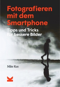 Abbildung von: Fotografieren mit dem Smartphone - Laurence King Verlag