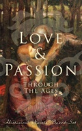 Cover: Love & Passion Through The Ages (Historical Novels Boxed-Set) - e-artnow