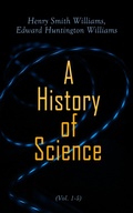 Cover: A History of Science (Vol. 1-5) - e-artnow