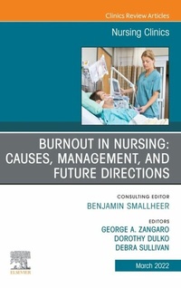 Abbildung von: Burnout in Nursing: Causes, Management, and Future Directions, An Issue of Nursing Clinics, E-Book - Elsevier