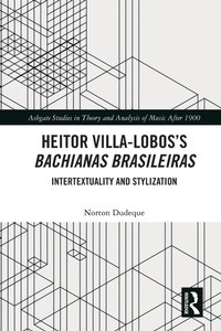 Abbildung von: Heitor Villa-Lobos's Bachianas Brasileiras - Routledge