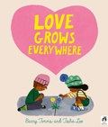Cover: Love Grows Everywhere - Frances Lincoln Children's Books