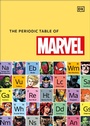 Cover: The Periodic Table of Marvel - Dorling Kindersley