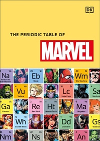 Enlarge image Cover: The Periodic Table of Marvel - Dorling Kindersley