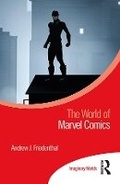 Cover: The World of Marvel Comics - Routledge