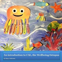 Enlarge image Cover: An Introduction to CAL, the Wellbeing Octopus - Tanya Anderson