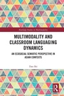 Cover: Multimodality and Classroom Languaging Dynamics - Routledge
