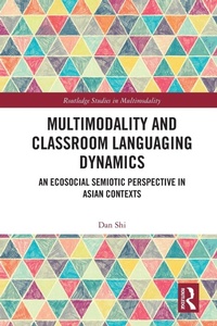 Enlarge image Cover: Multimodality and Classroom Languaging Dynamics - Routledge