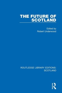 Enlarge image Cover: The Future of Scotland - Routledge