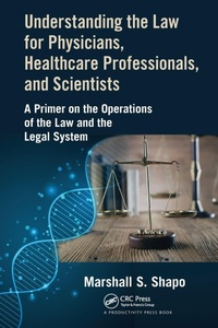 Abbildung von: Understanding the Law for Physicians, Healthcare Professionals, and Scientists - Productivity Press